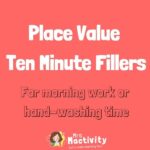 Ten Minute Fillers: Place Value Pack