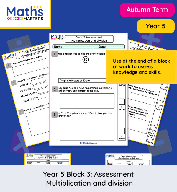 Year 5 Maths Masters multiplication and division assessment – covers factors, multiples, prime, square and cube numbers, and multiplying and dividing by 10, 100 and 1,000. Includes answer sheet for quick marking.